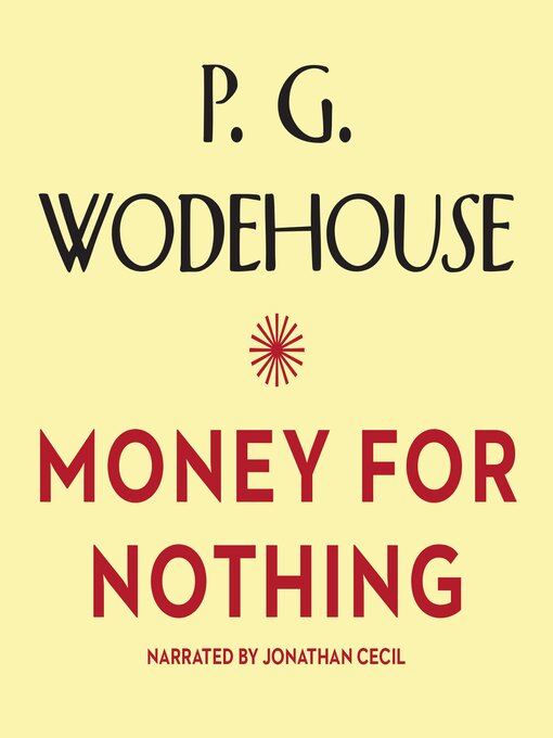 Title details for Money for Nothing by P. G. Wodehouse - Available